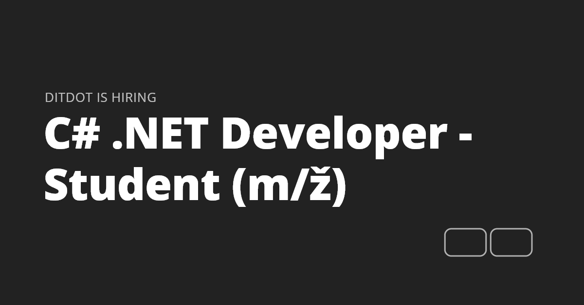 C# .NET Developer, Student - Posao - DITDOT